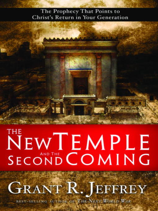 Title details for The New Temple and the Second Coming by Grant R. Jeffrey - Available